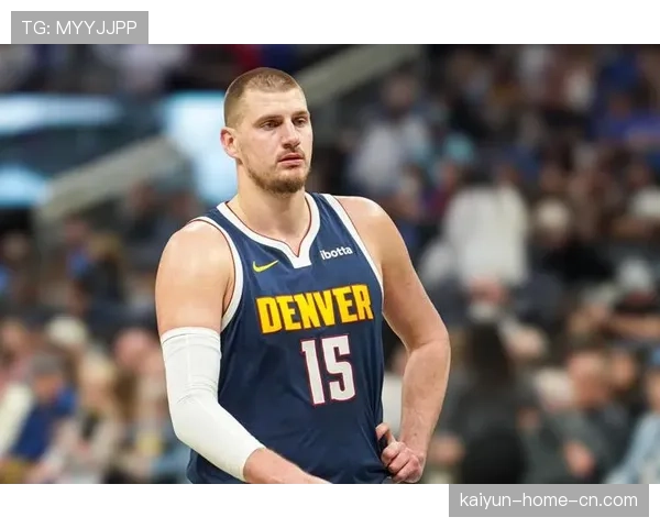 约基奇场均准三双数据 掘金核心策应体系无解